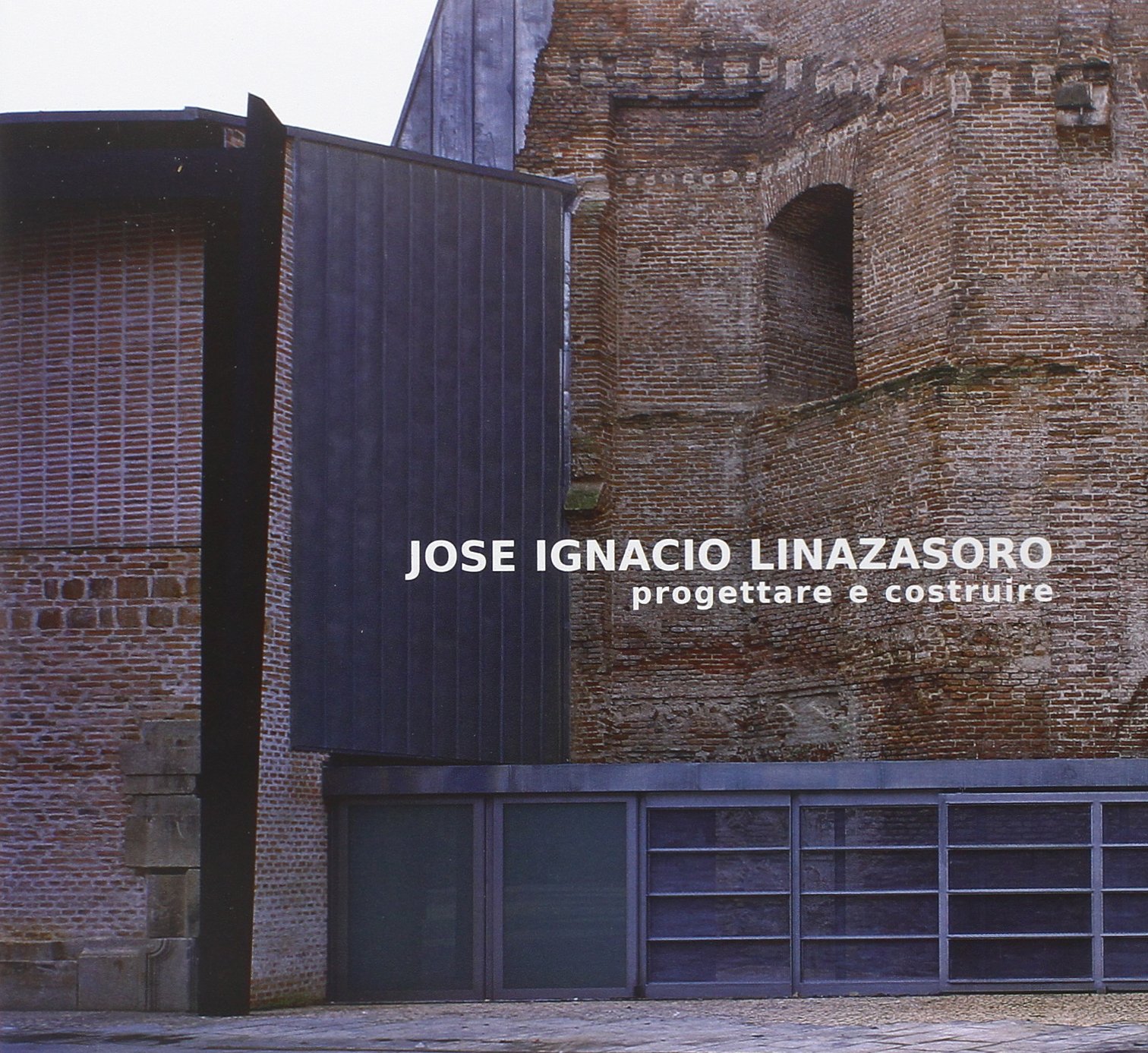 Jose Ignacio Linazasoro Progettare e costruire